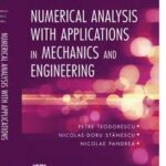Numerical Analysis with Applications in Mechanics and Engineering