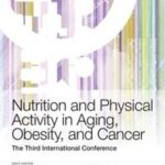 Nutrition and Physical Activity in Aging, Obesity, and Cancer