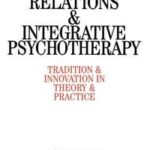 Object Relations and Integrative Psychotherapy