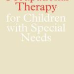 Occupational Therapy for Children with Special Needs