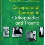 Occupational Therapy in Orthopaedics and Trauma