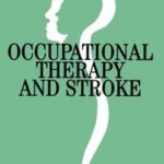 Occupational Therapy and Stroke