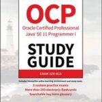 OCP Oracle Certified Professional Java SE 11 Programmer I Study Guide