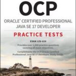 OCP Oracle Certified Professional Java SE 17 Developer Practice Tests