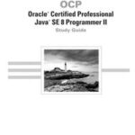 OCP: Oracle Certified Professional Java SE 8 Programmer II Study Guide