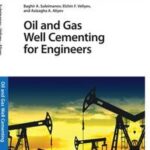 Oil and Gas Well Cementing for Engineers