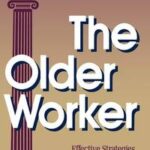 The Older Worker