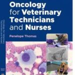 Oncology for Veterinary Technicians and Nurses