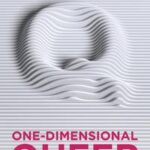One-Dimensional Queer