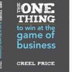The One Thing to Win at the Game of Business