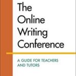 The Online Writing Conference: A Guide for Teachers and Tutors