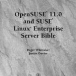 OpenSUSE 11.0 and SUSE Linux Enterprise Server Bible