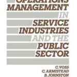Operations Management in Service Industries and the Public Sector