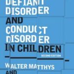Oppositional Defiant Disorder and Conduct Disorder in Childhood