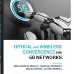 Optical and Wireless Convergence for 5G Networks