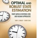 Optimal and Robust State Estimation