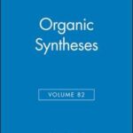 Organic Syntheses, Volume 82