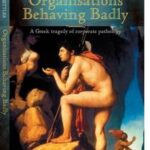 Organisations Behaving Badly