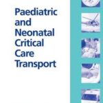 Paediatric and Neonatal Critical Care Transport