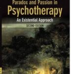 Paradox and Passion in Psychotherapy