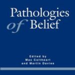 Pathologies of Belief