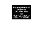 Pattern-Oriented Software Architecture For Dummies