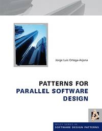 patterns-parallel-software-design-jorge-luis-9780470697344