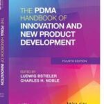 The PDMA Handbook of Innovation and New Product Development