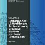 Performance of Healthcare Professionals, Crossing Borders and New Professions, Volume 3