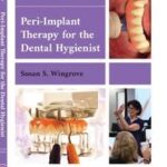 Peri-Implant Therapy for the Dental Hygienist