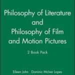 Philosophy of Literature & Philosophy of Film and Motion Pictures, 2 Book Set