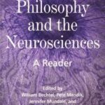 Philosophy and the Neurosciences