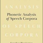 Phonetic Analysis of Speech Corpora