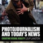Photojournalism and Today's News