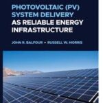 Photovoltaic (PV) System Delivery as Reliable Energy Infrastructure