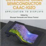 Physics and Technology of Crystalline Oxide Semiconductor CAAC-IGZO