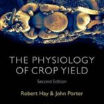 The Physiology of Crop Yield