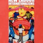 Place, Space and the New Labour Internationalisms