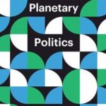 Planetary Politics