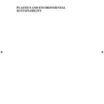 Plastics and Environmental Sustainability