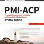 PMI-ACP Project Management Institute Agile Certified Practitioner Exam Study Guide