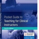Pocket Guide to Teaching for Clinical Instructors