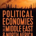 Political Economies of the Middle East and North Africa