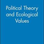 Political Theory and Ecological Values