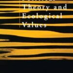 Political Theory and Ecological Values