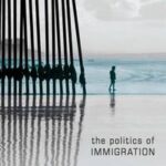 The Politics of Immigration