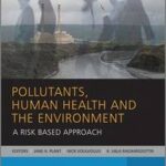 Pollutants, Human Health and the Environment