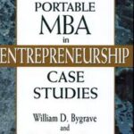 The Portable MBA in Entrepreneurship Case Studies