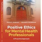 Positive Ethics for Mental Health Professionals