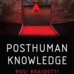 Posthuman Knowledge